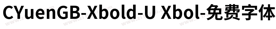 CYuenGB-Xbold-U Xbol字体转换